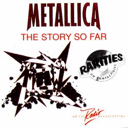 Metallica : The Story So Far